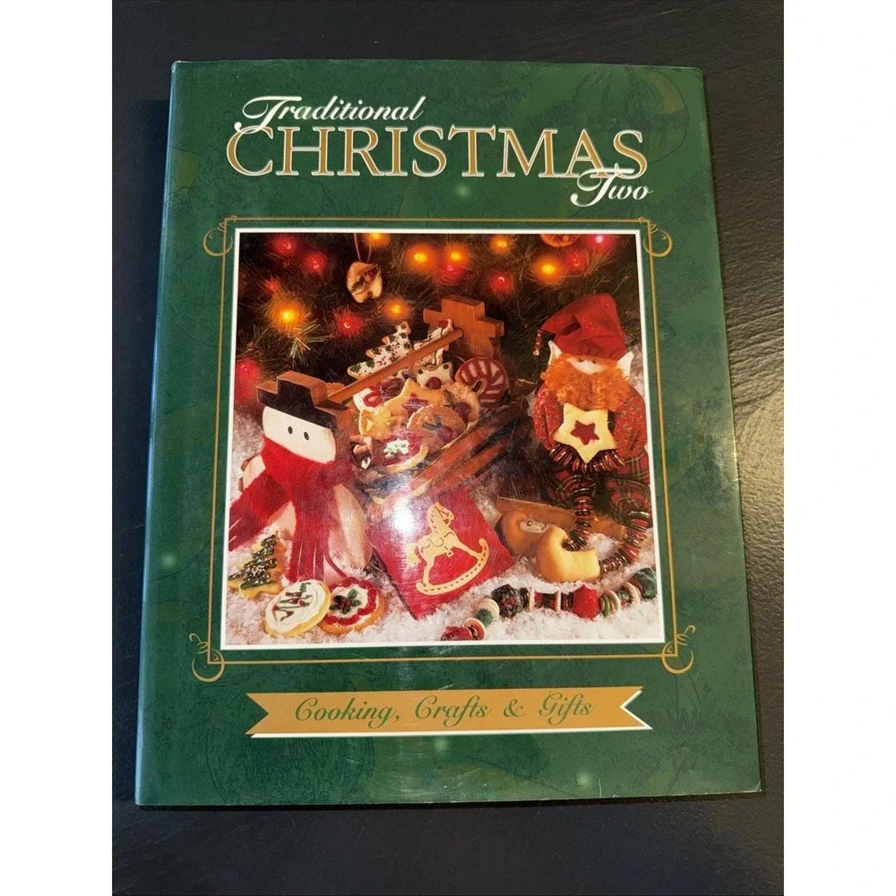 Traditional Christmas Two: Cooking, Crafts & Gifts by Cowles Creative Publishing